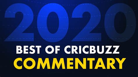 how to comment in cricbuzz|Best of Cricbuzz Commentary in 2020 .